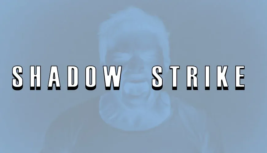 Shadow Strike