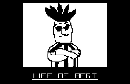 Promotional art for Life of Bert