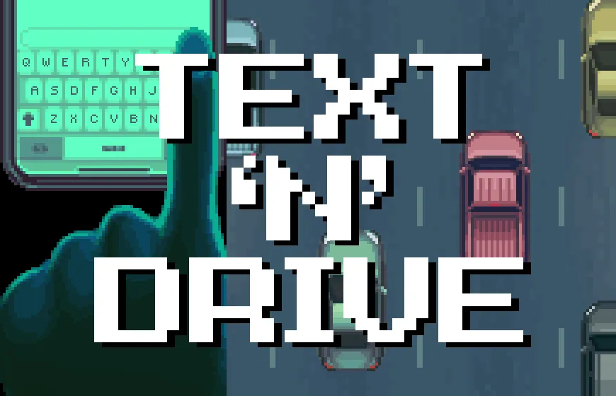 Promotional art for TEXT 'N' DRIVE