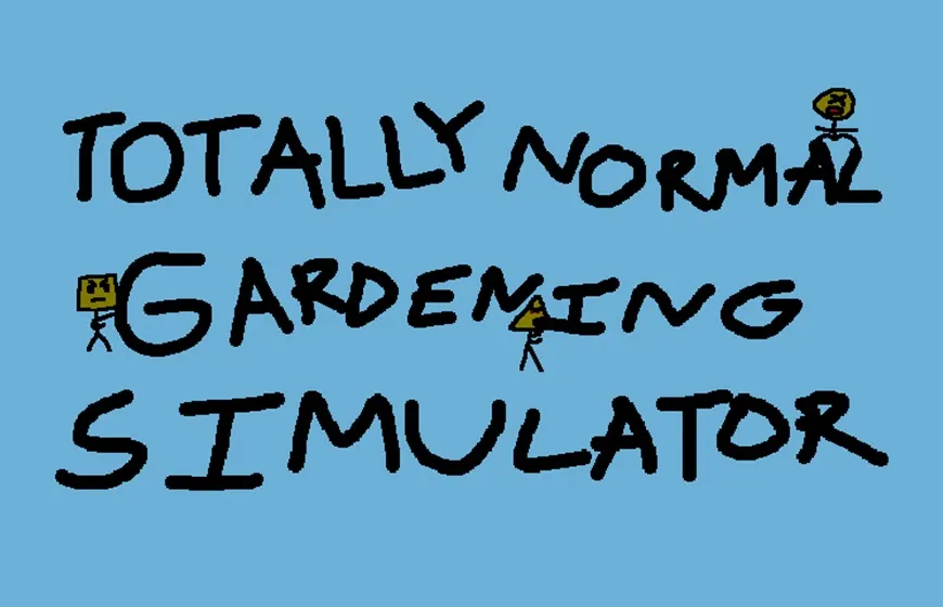 Promotional art for TOTALLY NORMAL GARDENING SIMULATOR